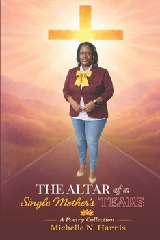 The ALTAR of a Single Mother's TEARS
