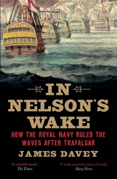 Paperback In Nelson's Wake: The Navy and the Napoleonic Wars Book