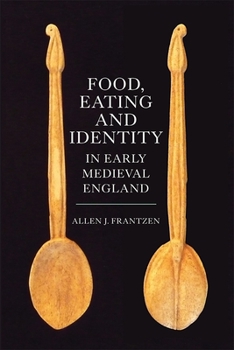 Paperback Food, Eating and Identity in Early Medieval England Book