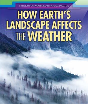 Library Binding How Earth's Landscape Affects the Weather Book