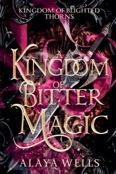 Paperback A Kingdom of Bitter Magic Book