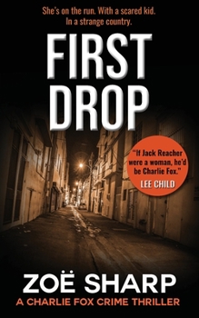 First Drop - Book #4 of the Charlie Fox Thriller