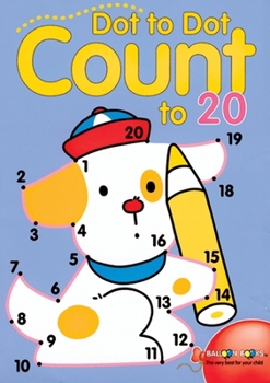 Paperback Dot to Dot Count to 20: Volume 3 Book