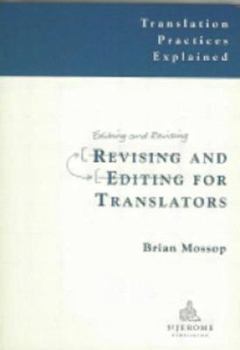 Paperback Revising and Editing for Translators (Translation Practices Explained) Book