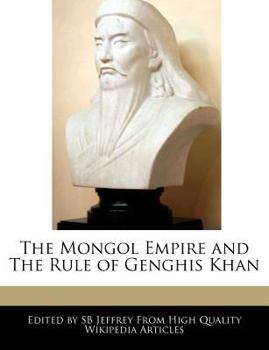 Paperback The Mongol Empire and the Rule of Genghis Khan Book