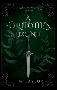 A Forgotten Legend (The Secrets of Eterin)