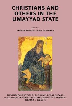 Paperback Christians and Others in the Umayyad State Book