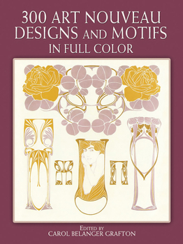 Paperback 300 Art Nouveau Designs and Motifs in Full Color Book