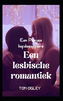 Een Parijse liefdesaffaire: Een lesbische romantiek