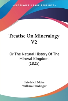 Paperback Treatise On Mineralogy V2: Or The Natural History Of The Mineral Kingdom (1825) Book