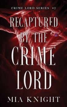 Paperback Recaptured by the Crime Lord Book