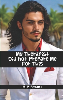 Paperback My Therapist Did Not Prepare Me for This Book