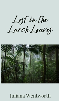 Hardcover Lost in the Larch Leaves Book
