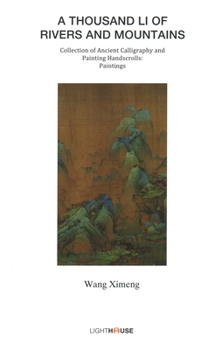 Hardcover A Thousand Li of Rivers and Mountains: Wang Ximeng Book