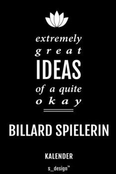 Kalender für Billard Spieler / Billard Spielerin: Immerwährender Kalender / 365 Tage Tagebuch / Journal [3 Tage pro Seite] für Notizen, Planung / ... Erinnerungen, Sprüche (German Edition)