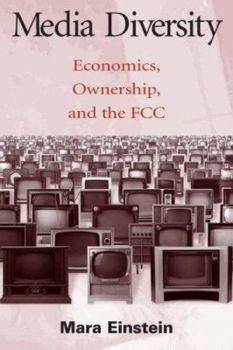 Paperback Media Diversity: Economics, Ownership, and the FCC Book