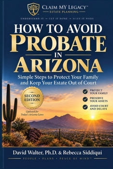 How to Avoid Probate in Arizona: Simple Steps to Protect Your Family and Keep Your Estate Out of Court
