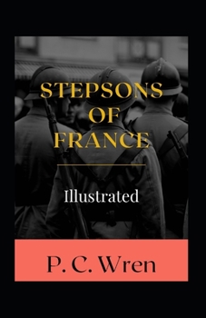Stepsons of France Illustrated: Fiction, Action & Adventure