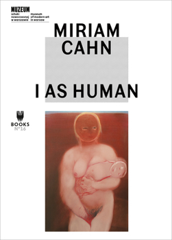 Paperback Miriam Cahn: I as Human Book