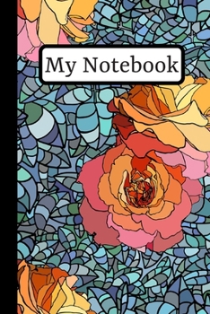 Paperback My Notebook: Rose Mosaic Journal Perfect To Track Your Gardening Notes Book