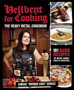 Paperback Hellbent for Cooking: The Heavy Metal Cookbook Book