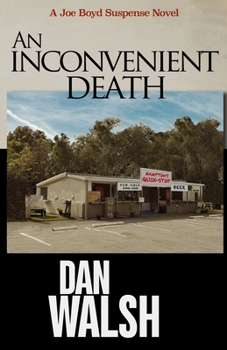 An Inconvenient Death - Book #2 of the Joe Boyd Suspense