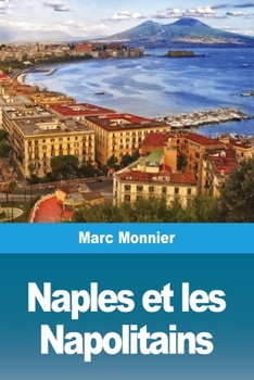 Paperback Naples Naples et les Napolitains [French] Book