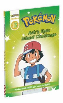 Paperback Prima Games Reader Level 3 Pokemon: Ash's Epic Island Challenge Book