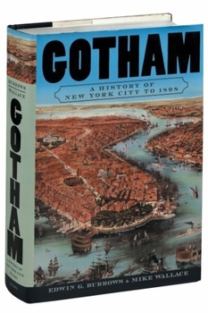 Hardcover Gotham: A History of New York City to 1898 Book