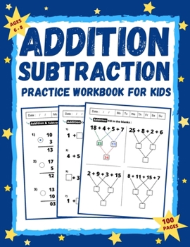 Paperback Addition and Subtraction Workbook for Kids Ages 6-8: Math Practice Workbook Grades 1-3 / Basic Math + Worksheets with Activities, Exercises (Homeschoo Book