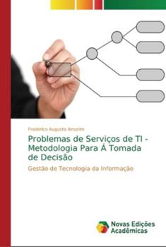 Paperback Problemas de Serviços de TI - Metodologia Para Á Tomada de Decisão [Portuguese] Book
