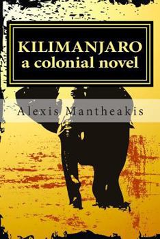 Paperback Kilimanjaro: a colonial novel Book
