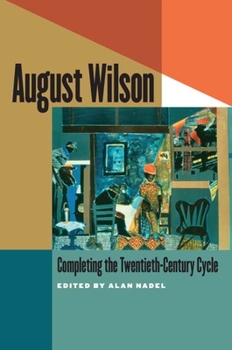 Paperback August Wilson: Completing the Twentieth-Century Cycle Book