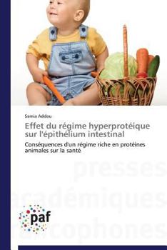 Paperback Effet Du Régime Hyperprotéique Sur l'Épithélium Intestinal [French] Book