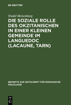 Hardcover Die soziale Rolle des Okzitanischen in einer kleinen Gemeinde im Languedoc (Lacaune, Tarn) [German] Book