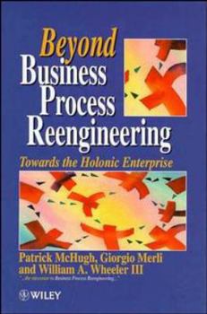 Hardcover Beyond Business Process Reengineering: Towards the Holonic Enterprise Book