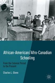 Hardcover African-American/Afro-Canadian Schooling: From the Colonial Period to the Present Book