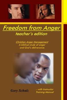 Paperback Freedom from Anger (Teacher's Edition) Book