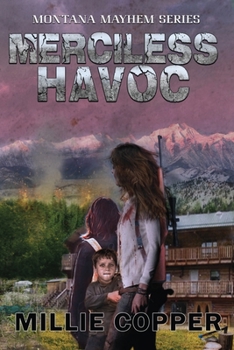 Paperback Merciless Havoc: Montana Mayhem Book 3 America's New Apocalypse Book