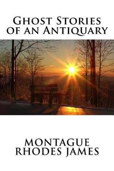 Ghost Stories of an Antiquary