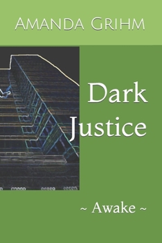 Paperback Dark Justice: Awake Book