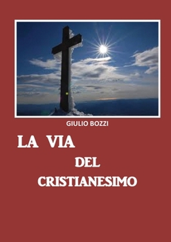 Paperback La via del Cristianesimo [Italian] Book