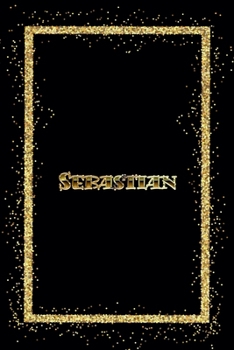 Paperback Sebastian: Name Sebastian Monogram Notebook - 120 Pages - Size 6x9, Soft Cover, Matte Finish- Gold Confetti Glitter Monogram Blan Book