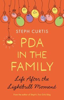 Paperback PDA in the Family: Life After the Lightbulb Moment Book