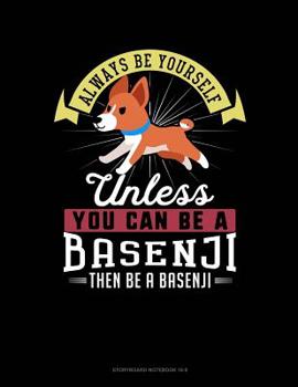 Paperback Always Be Yourself Unless You Can Be a Basenji Then Be a Basenji: 6 Columns Columnar Pad Book