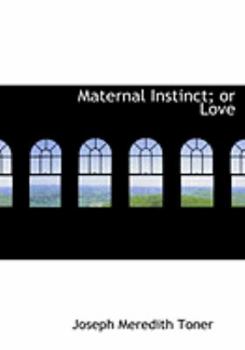 Paperback Maternal Instinct; Or Love [Large Print] Book