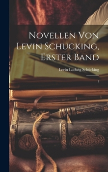 Hardcover Novellen von Levin Schucking, erster Band: 1 [German] Book