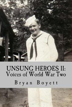 Paperback Unsung Heroes II: Voices of World War Two Book