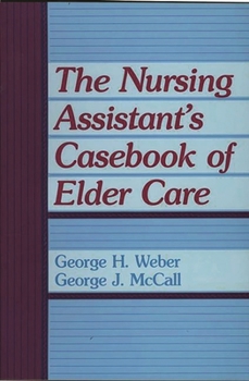 Paperback The Nursing Assistant's Casebook of Elder Care Book