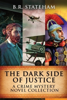 Paperback The Dark Side Of Justice: A Crime Mystery Novel Collection Book